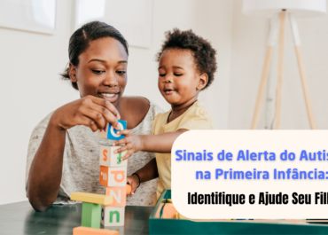 Sinais de alerta do autismo na primeira infância: Identifique e ajude seu filho